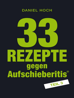 cover image of 33 Rezepte gegen Aufschieberitis Teil 3
